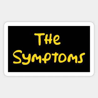 THE SYMPTOMS Magnet